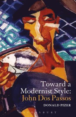 Toward a Modernist Style: John Dos Passos 1