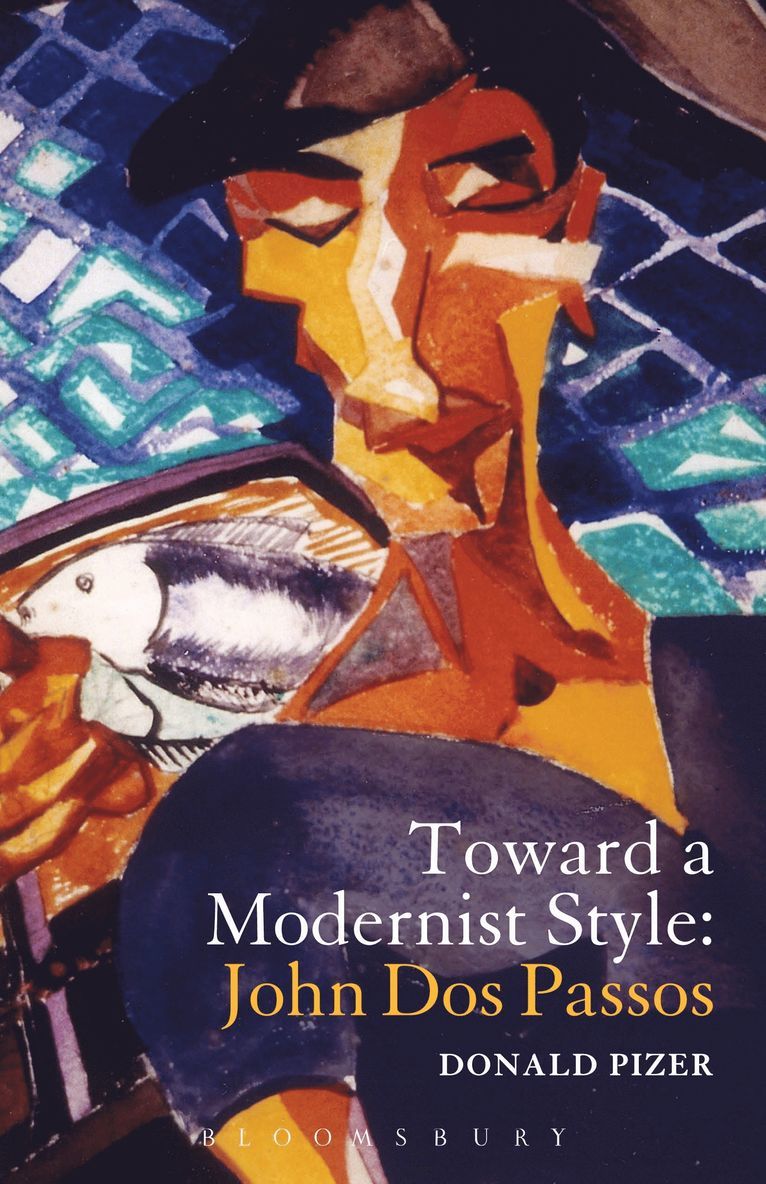 Donald Pizer - Toward a Modernist Style: John Dos Passos, Häftad