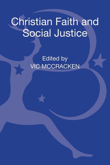 bokomslag Christian Faith and Social Justice: Five Views