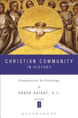 Christian Community in History Volume 2 1