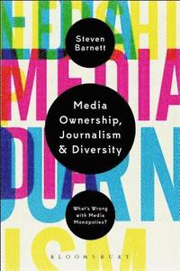 bokomslag Media Ownership, Journalism and Diversity