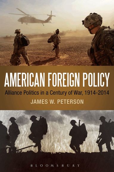 James W. Peterson - American Foreign Policy, Inbunden
