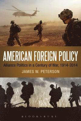 James W. Peterson - American Foreign Policy, Inbunden