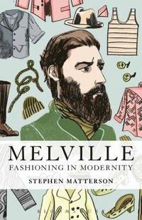 bokomslag Melville: Fashioning in Modernity