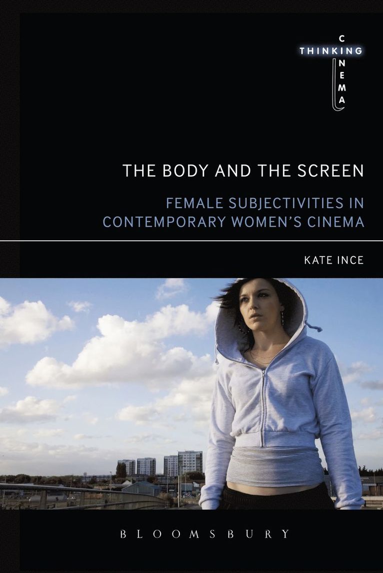 Kate Ince - Body and the Screen, Inbunden