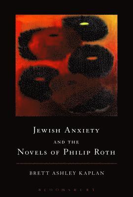 Jewish Anxiety and the Novels of Philip Roth 1