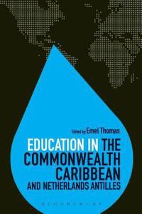 bokomslag Education in the Commonwealth Caribbean and Netherlands Antilles