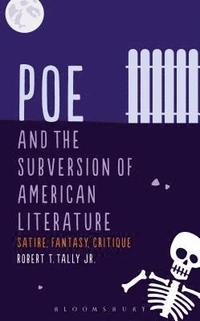 bokomslag Poe and the Subversion of American Literature