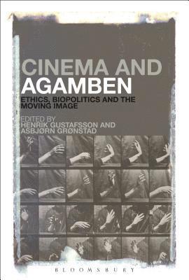 bokomslag Cinema and Agamben: Ethics, Biopolitics and the Moving Image