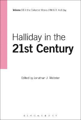 M A K Halliday, Jonathan J Webster - Halliday, M: Halliday in the 21st Century, Inbunden