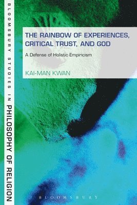 The Rainbow of Experiences, Critical Trust, and God 1