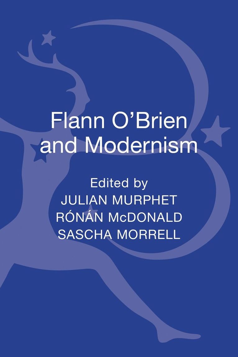 Julian Murphet, Ronan McDonald, Sascha Morrell - Flann O'Brien & Modernism, Inbunden