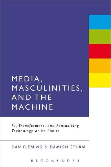 Dan Fleming, Damion Sturm - Media, Masculinities, and the Machine, Häftad