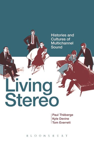 Paul Théberge, Kyle Devine, Tom Everrett - Living Stereo, Inbunden