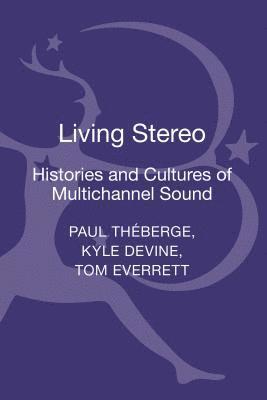 Paul Théberge, Kyle Devine, Tom Everrett - Living Stereo, Inbunden