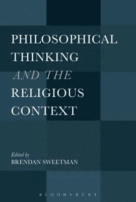 Philosophical Thinking and the Religious Context 1