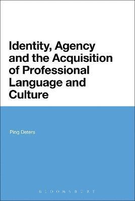 Identity, Agency and the Acquisition of Professional Language and Culture 1