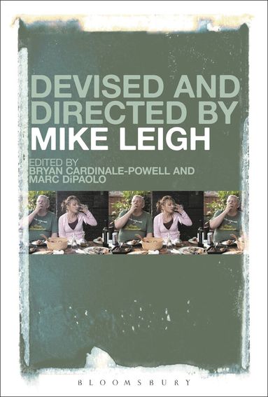 Bryan Cardinale-Powell, Marc DiPaolo - Devised and Directed by Mike Leigh, Inbunden