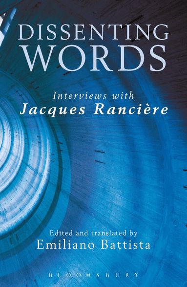Jacques Rancière, Emiliano Battista - Dissenting Words, Inbunden