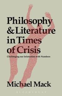 bokomslag Philosophy and Literature in Times of Crisis