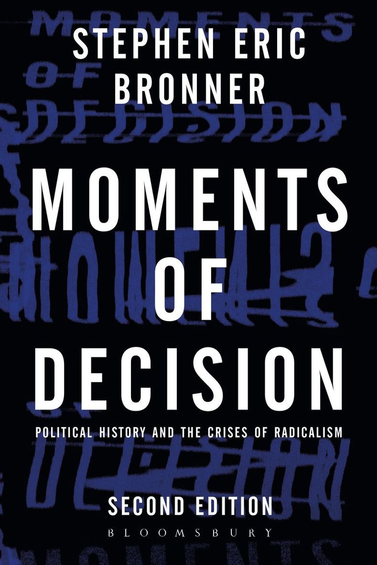 Stephen Eric Bronner - Moments of Decision, Häftad
