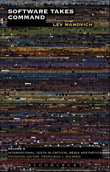 Lev Manovich - Software Takes Command, Häftad