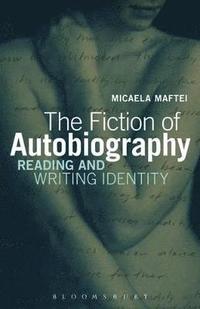 bokomslag The Fiction of Autobiography