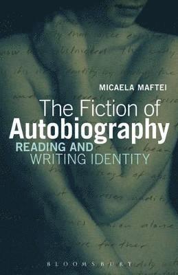 The Fiction of Autobiography 1