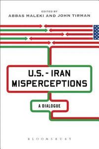 bokomslag U.S.-Iran Misperceptions: A Dialogue