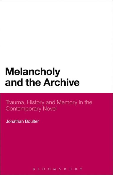 bokomslag Melancholy and the Archive