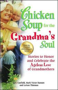 bokomslag Chicken Soup for the Grandma's Soul