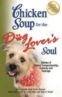 Jack Canfield, Mark Victor Hansen, Carol Kline - Chicken Soup for the Dog Lover's Soul, Häftad