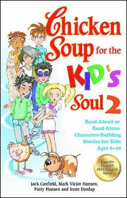 Chicken Soup for the Kid's Soul 2
