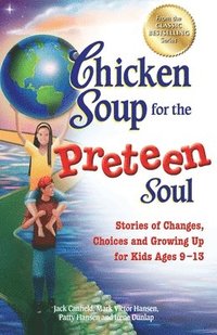 bokomslag Chicken Soup for the Preteen Soul