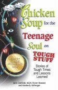 bokomslag Chicken Soup for the Teenage Soul on Tough Stuff