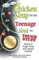 Chicken Soup for the Teenage Soul on Tough Stuff 1