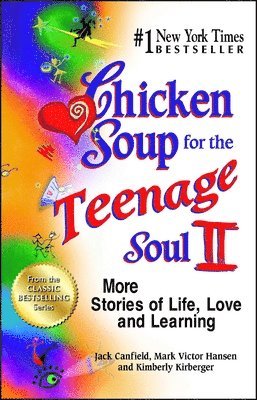 Jack Canfield, Mark Victor Hansen, Kimberly Kirberger - Chicken Soup for the Teenage Soul II: More Stories of Life, Love and Learning, Häftad