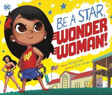 bokomslag Be a Star, Wonder Woman!