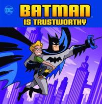 bokomslag Batman Is Trustworthy