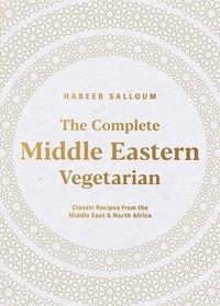 bokomslag The Complete Middle Eastern Vegetarian