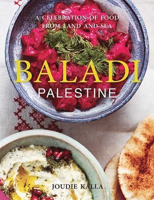 bokomslag Baladi: A Celebration of Food from Land and Sea