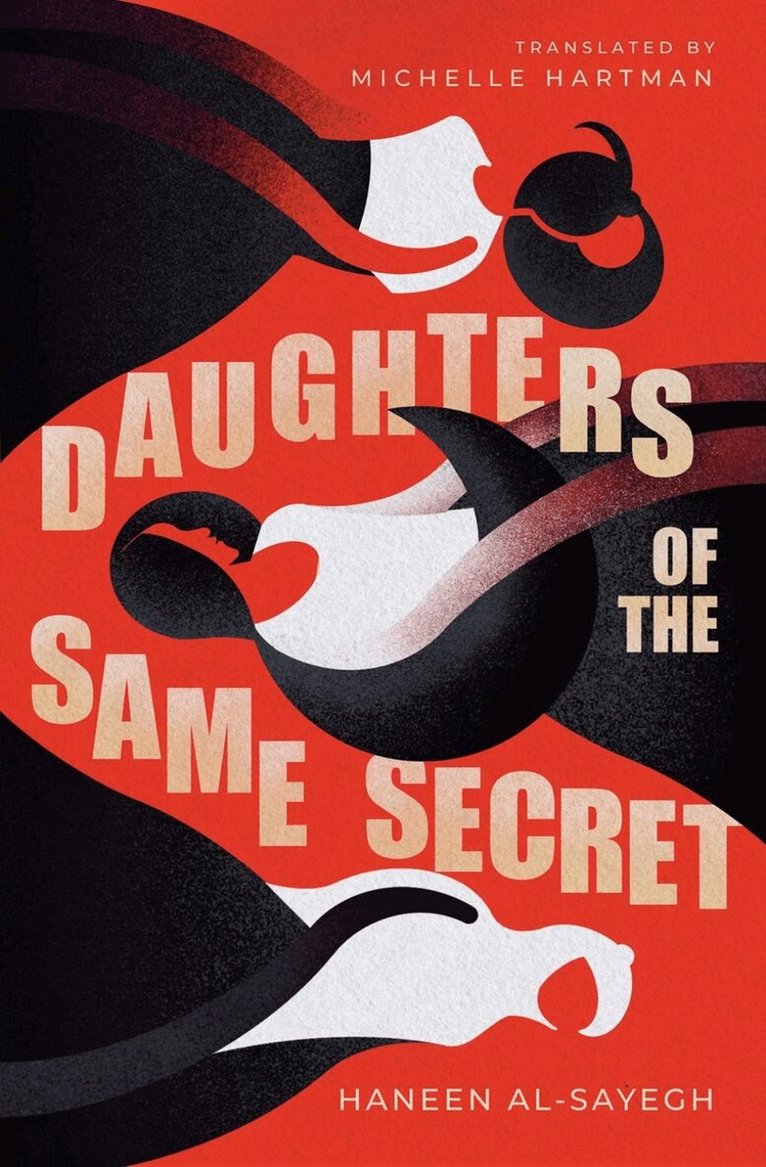 Haneen Al-Sayegh - Daughters of the Same Secret, Häftad. Tillgänglighet: Kommande