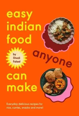 Shadi Faleel - Easy Indian Food Anyone Can Make, Inbunden. Tillgänglighet: Lägg i varukorg