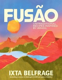 bokomslag Fusão: Untraditional Recipes Inspired by Brasil