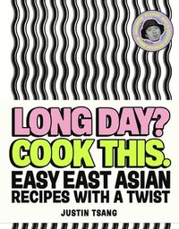 bokomslag Long Day? Cook This.: Easy East Asian Recipes with a Twist