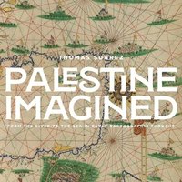 bokomslag Palestine Imagined: From the River to the Sea in Early Cartographic Thought