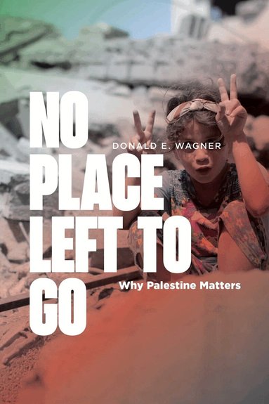 Donald E. Wagner - No Place Left to Go, Häftad
