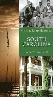 bokomslag South Carolina: On-The-Road Histories