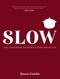 bokomslag Slow: Easy, Comforting Italian Meals Worth Waiting for