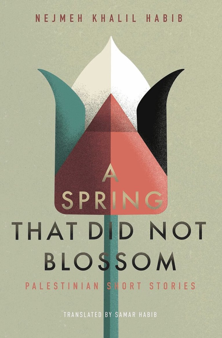 Nejmeh Khalil Habib - Spring That Did Not Blossom, Häftad. Tillgänglighet: Lägg i varukorg